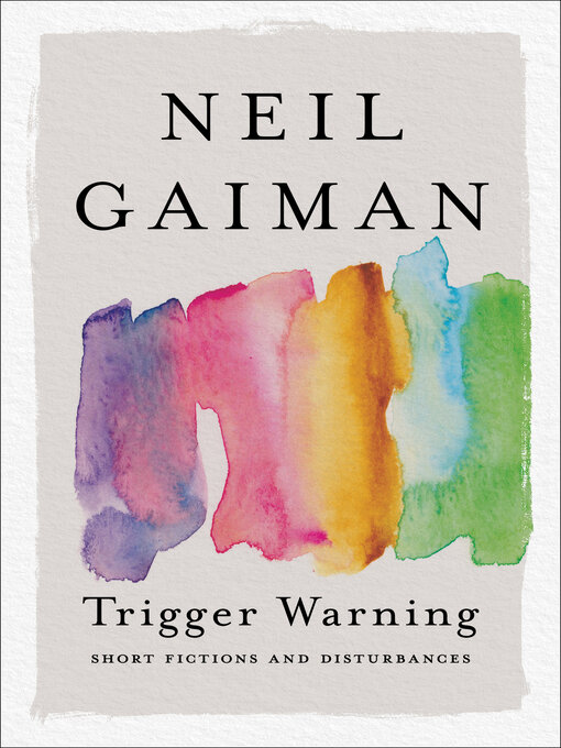 Title details for Trigger Warning by Neil Gaiman - Wait list